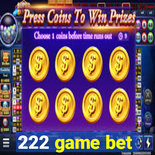 222 game bet